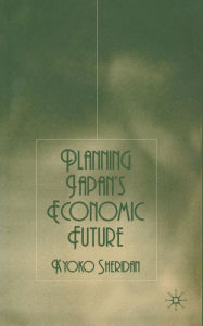 Title: Planning Japan's Economic Future, Author: K. Sheridan