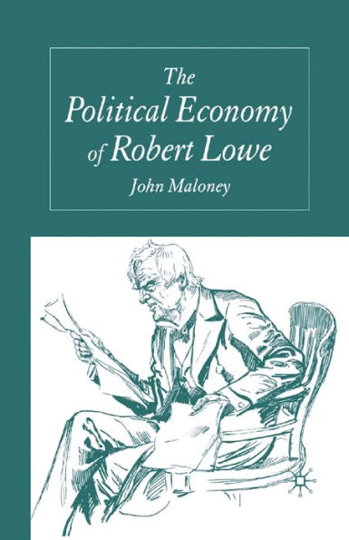 The Political Economy of Robert Lowe