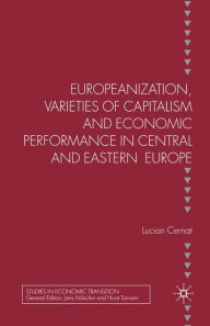 Title: Europeanization, Varieties of Capitalism and Economic Performance in Central and Eastern Europe, Author: L. Cernat
