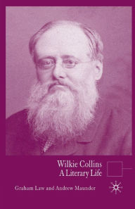 Title: Wilkie Collins: A Literary Life, Author: G. Law