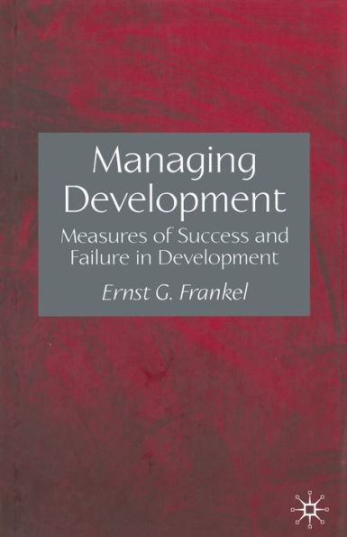 Managing Development: Measures of Success and Failure Development
