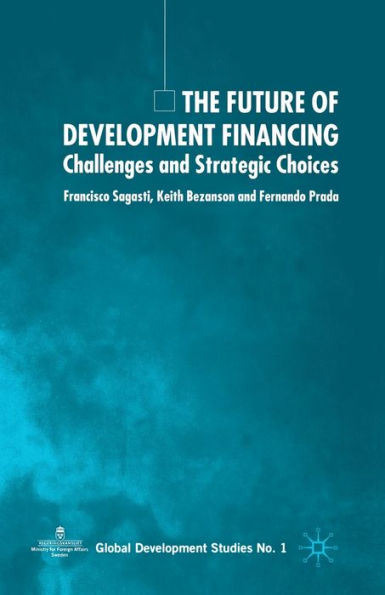 The Future of Development Financing: Challenges and Strategic Choices