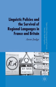 Title: Linguistic Policies and the Survival of Regional Languages in France and Britain, Author: A. Judge