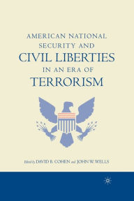 Title: American National Security and Civil Liberties in an Era of Terrorism, Author: D. Cohen