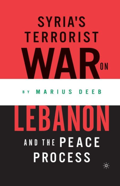 Syria's Terrorist War on Lebanon and the Peace Process