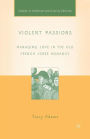 Violent Passions: Managing Love in the Old French Verse Romance