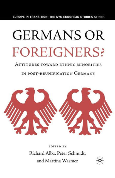 Germans or Foreigners? Attitudes Toward Ethnic Minorities Post-Reunification Germany