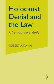 Title: Holocaust Denial and the Law: A Comparative Study, Author: R. Kahn