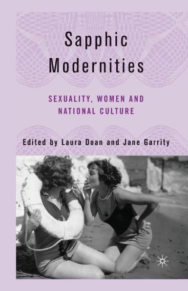 Sapphic Modernities: Sexuality, Women and National Culture