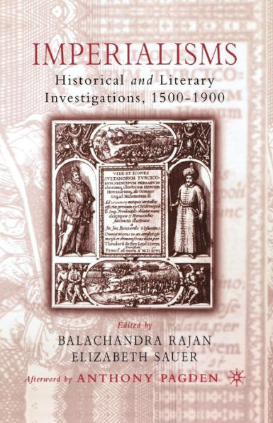 Imperialisms: Historical and Literary Investigations, 1500-1900