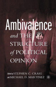 Title: Ambivalence and the Structure of Political Opinion, Author: S. Craig