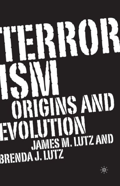 Terrorism: Origins and Evolution