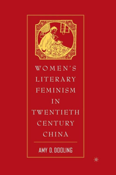 Women's Literary Feminism Twentieth-Century China