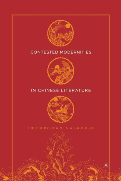 Contested Modernities in Chinese Literature