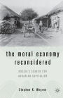 The Moral Economy Reconsidered: Russia's Search For Agrarian Capitalism