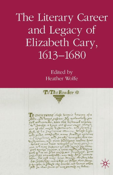 The Literary Career and Legacy of Elizabeth Cary, 1613-1680