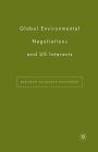 Global Environmental Negotiations and US Interests