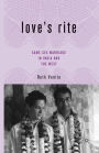 Love's Rite: Same-Sex Marriage in India and the West
