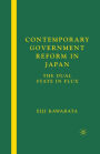 Contemporary Government Reform in Japan: The Dual State in Flux