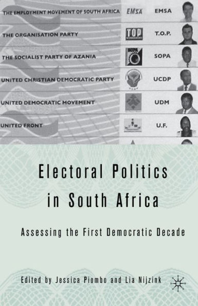 Electoral Politics South Africa: Assessing the First Democratic Decade