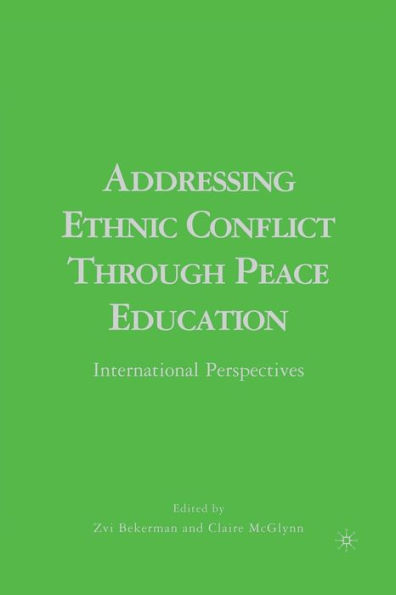 Addressing Ethnic Conflict through Peace Education: International Perspectives