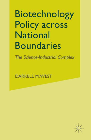 Biotechnology Policy across National Boundaries: The Science-Industrial Complex