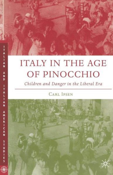 Italy in the Age of Pinocchio: Children and Danger in the Liberal Era