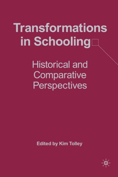 Transformations in Schooling: Historical and Comparative Perspectives