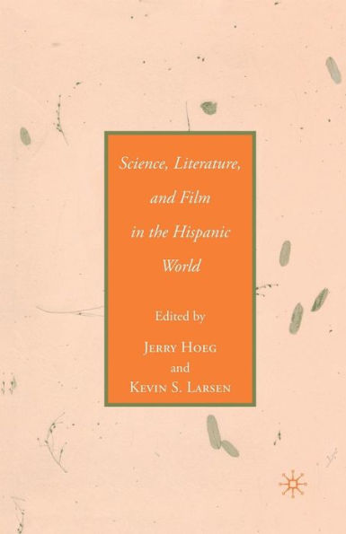 Science, Literature, and Film the Hispanic World