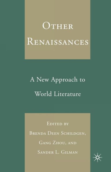 Other Renaissances: A New Approach to World Literature