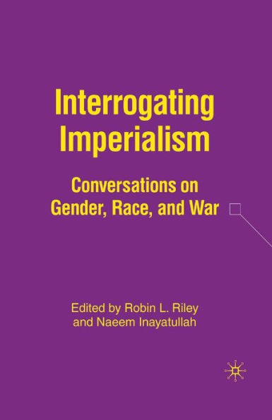 Interrogating Imperialism: Conversations on Gender, Race, and War