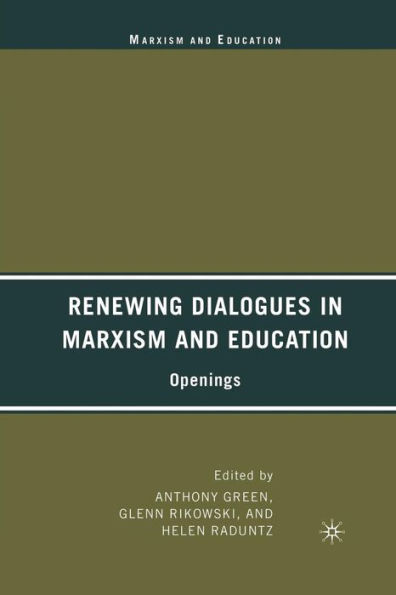 Renewing Dialogues Marxism and Education: Openings