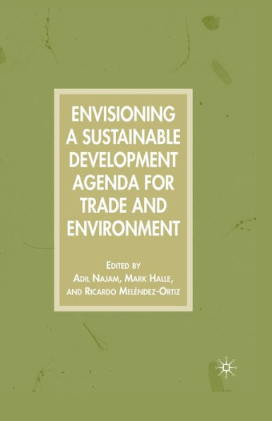 Envisioning a Sustainable Development Agenda for Trade and Environment