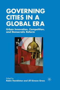 Title: Governing Cities in a Global Era: Urban Innovation, Competition, and Democratic Reform, Author: R. Hambleton