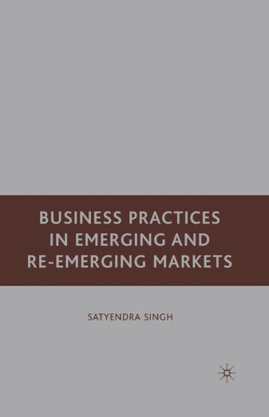 Business Practices Emerging and Re-Emerging Markets