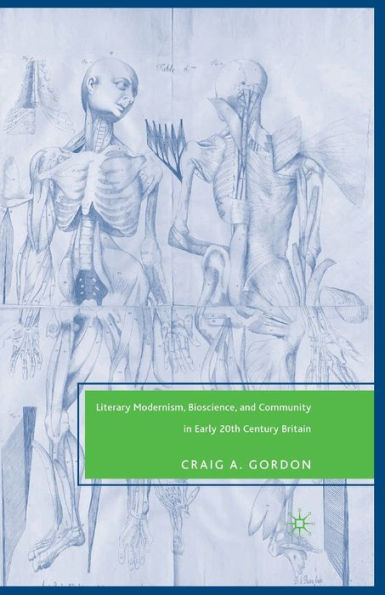 Literary Modernism, Bioscience, and Community Early 20th Century Britain