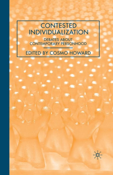 Contested Individualization: Debates about Contemporary Personhood