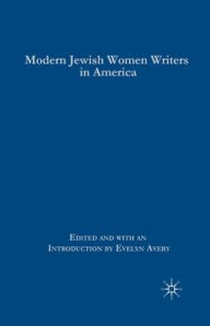 Title: Modern Jewish Women Writers in America, Author: E. Avery