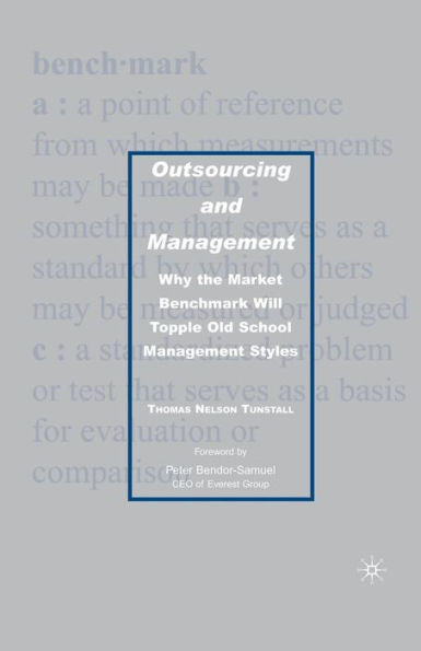 Outsourcing and Management: Why the Market Benchmark Will Topple Old School Management Styles