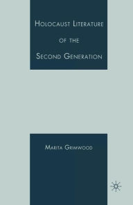 Title: Holocaust Literature of the Second Generation, Author: M. Vaul-Grimwood