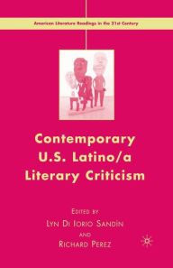 Title: Contemporary U.S. Latino/ A Literary Criticism, Author: L. Sandin