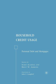 Title: Household Credit Usage: Personal Debt and Mortgages, Author: B. W. Ambrose