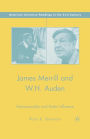 James Merrill and W.H. Auden: Homosexuality and Poetic Influence