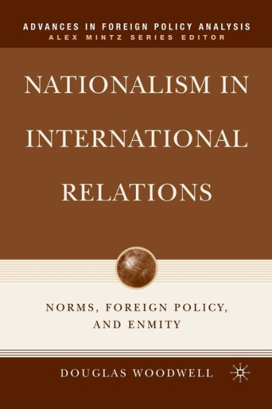 Nationalism International Relations: Norms, Foreign Policy, and Enmity