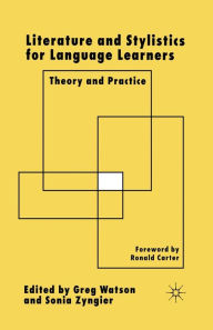 Title: Literature and Stylistics for Language Learners: Theory and Practice, Author: G. Watson