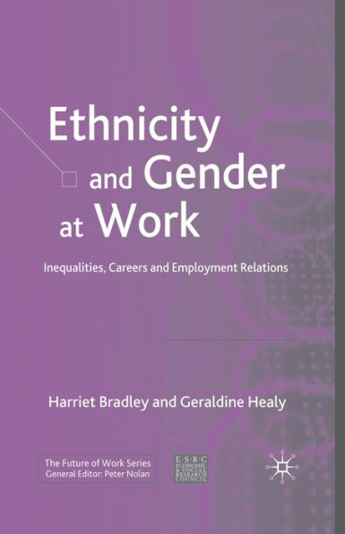 Ethnicity and Gender at Work: Inequalities, Careers Employment Relations