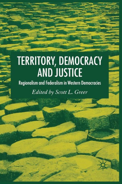 Territory, Democracy and Justice: Federalism Regionalism Western Democracies