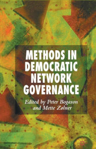 Title: Methods in Democratic Network Governance, Author: P. Bogason