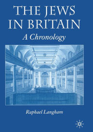 Title: The Jews in Britain: A Chronology, Author: R. Langham