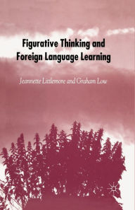 Title: Figurative Thinking and Foreign Language Learning, Author: J. Littlemore